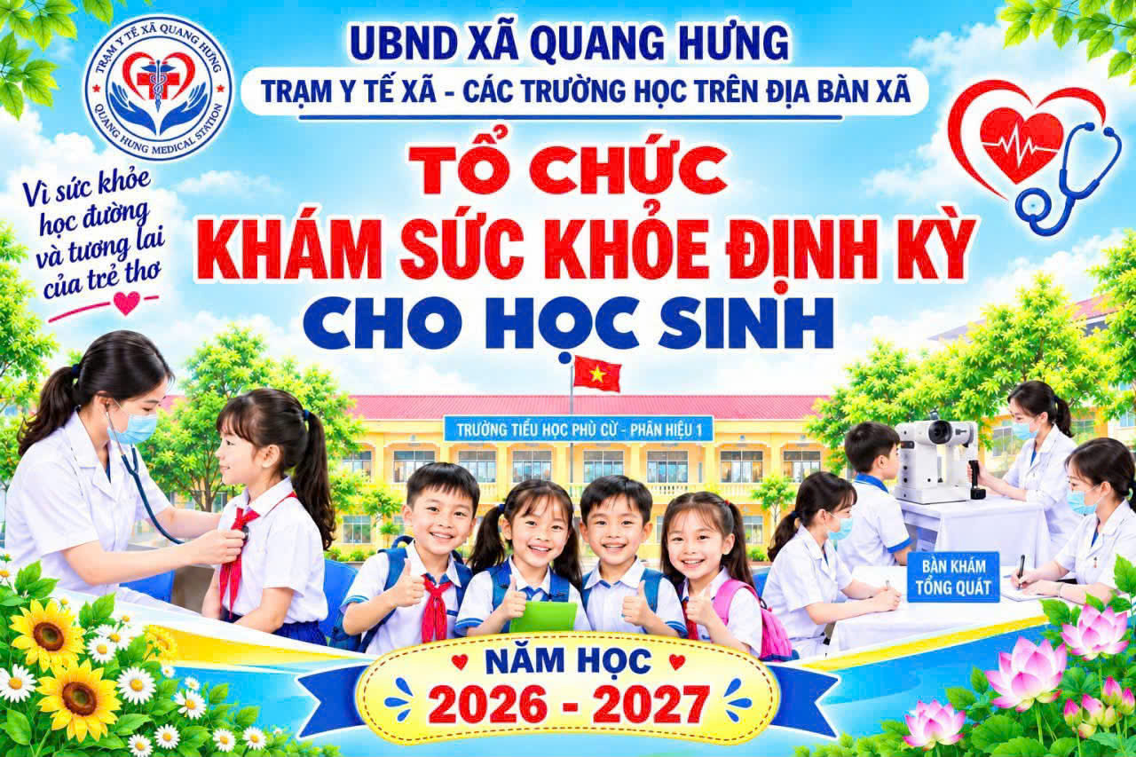 Tổ chức khám sức khỏe định kỳ cho học sinh trên địa bàn xã Quang Hưng năm học 2026 - 2027